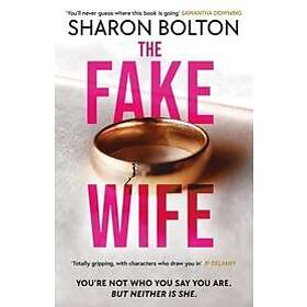 Sharon Bolton: The Fake Wife