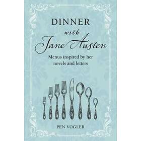 Pen Vogler: Dinner with Jane Austen