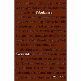Carl-Göran Ekerwald: Tabula rasa fragment av ett liv