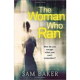Sam Baker: The Woman Who Ran