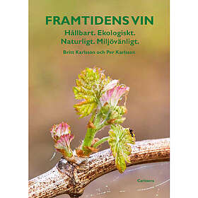 Britt Karlsson, Per Karlsson: Framtidens vin hållbart, ekologiskt, naturligt, miljövänligt