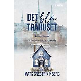 Mats Greger Kinberg: Det blå trähuset