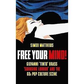 Simon Matthews: Free Your Mind!