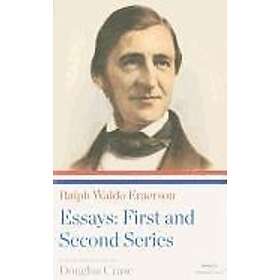 Ralph Waldo Emerson: Ralph Waldo Emerson: Essays: First and Second Series