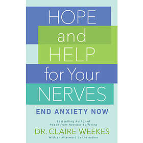 Claire Weekes: Hope and Help for Your Nerves