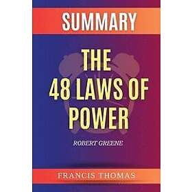 Francis Thomas: Summary of The 48 Laws Power by Robert Greene