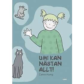 Cattrin Hurtig: Umi kan nästan allt!