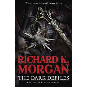 Richard K Morgan: Dark Defiles