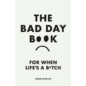 Swan Huntley: The Bad Day Book