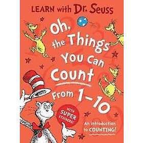 Dr Seuss: Oh, The Things You Can Count From 1-10