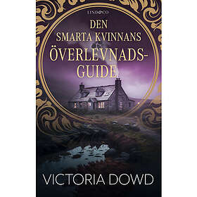 Victoria Dowd: Den smarta kvinnans överlevnadsguide