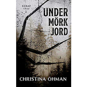 Christina Öhman: Under mörk jord