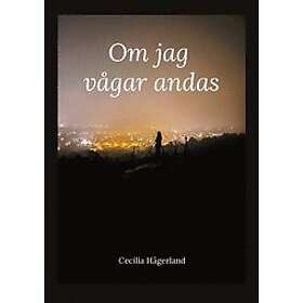 Cecilia Hägerland: Om jag vågar andas