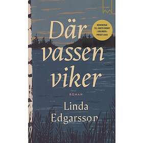 Linda Edgarsson: Där vassen viker