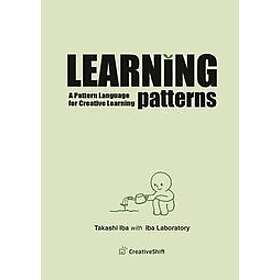 Takashi Iba: Learning Patterns: A Pattern Language for Creative