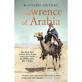 Ranulph Fiennes: Lawrence Of Arabia