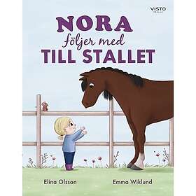 Elina Olsson: Nora följer med till stallet
