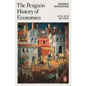 Roger E Backhouse: The Penguin History of Economics