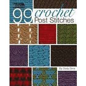 Darla Sims: 99 Crochet Post Stitches (Leisure Arts #4788)