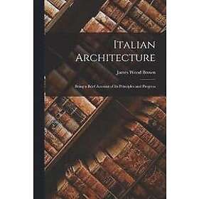 James Wood Brown: Italian Architecture