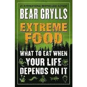 Bear Grylls: Extreme Food