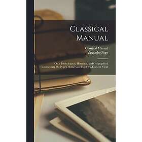 Alexander Pope, Classical Manual: Classical Manual