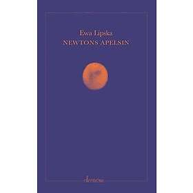 Ewa Lipska: Newtons apelsin