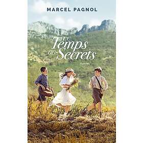 Marcel Pagnol: Le temps des secrets