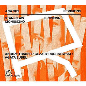 Agata Zubel; Andrej Bauer Stanislaw Moniuszko: E-Spiewnik CD