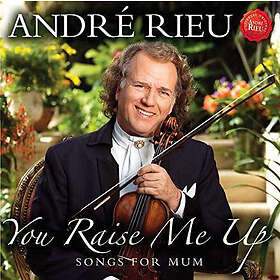 Andr Rieu You Raise Me Up CD