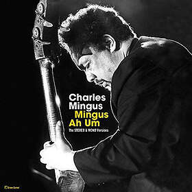 Charles Mingus Mingus Ah Hum (The Original Stereo & Mono Versions) Vinyl