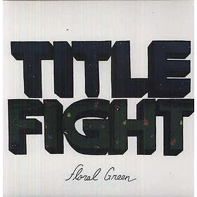 Title Fight- Floral Green Vinyl