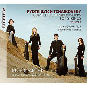 Rusquartet & Ilya Hoffman; Mikhail Nemtsov Pyotr Ilyich Tchaikovsky: Complete Chamber Works for Strings CD
