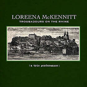 Loreena McKennitt Troubadours On the Rhine CD