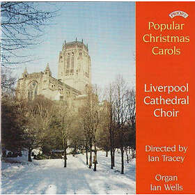 Liverpool Cathedral Choir Popular Christmas Carols from Liverpool Cathedral (Wells) CD