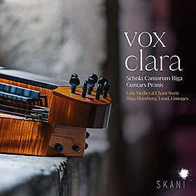 Schola Cantorum Riga Vox Clara. Late Medieval Chant from Riga; Hamburg; Lund; Limoges CD