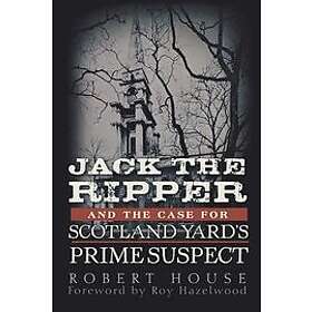 Jack the Ripper and Case for Scotland Yard's Prime Suspect Engelska Hardback