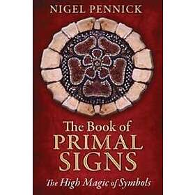 Nigel Pennick: The Book of Primal Signs