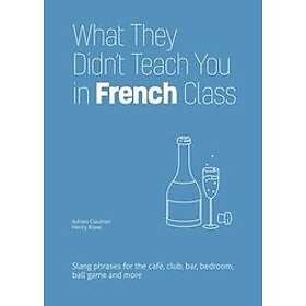 Adrien Clautrier, Henry Rowe: What They Didn't Teach You In French Class