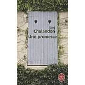 Sorj Chalandon: Une Promesse