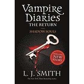 L J Smith: The Vampire Diaries: Shadow Souls