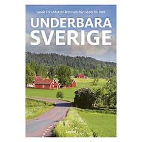 Jesper Groftved: Underbara Sverige guide för utflykter året runt från söder till norr