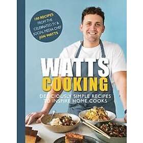 Jon Watts: Watts Cooking