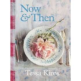 Tessa Kiros: Now & Then