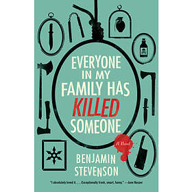 Everyone in My Family Has Killed Someone: A Murdery Mystery Book