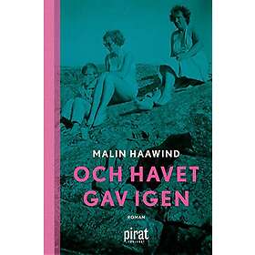 Och havet gav igen
