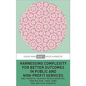 Harnessing Complexity for Better Outcomes in Public and Non-profit Services