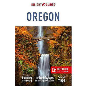 Insight Guides Oregon: Travel Guide with Free eBook