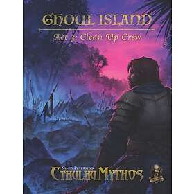 Sandy Petersen's Cthulhu Mythos: Ghoul Island – Act 3, Clean Up Crew