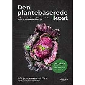 Den plantebaserede kost (NY UDGAVE)
